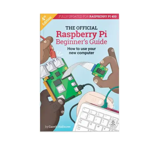 Raspberry Pi The Official Raspberry Pi Beginner's Guide 4th Ed UK